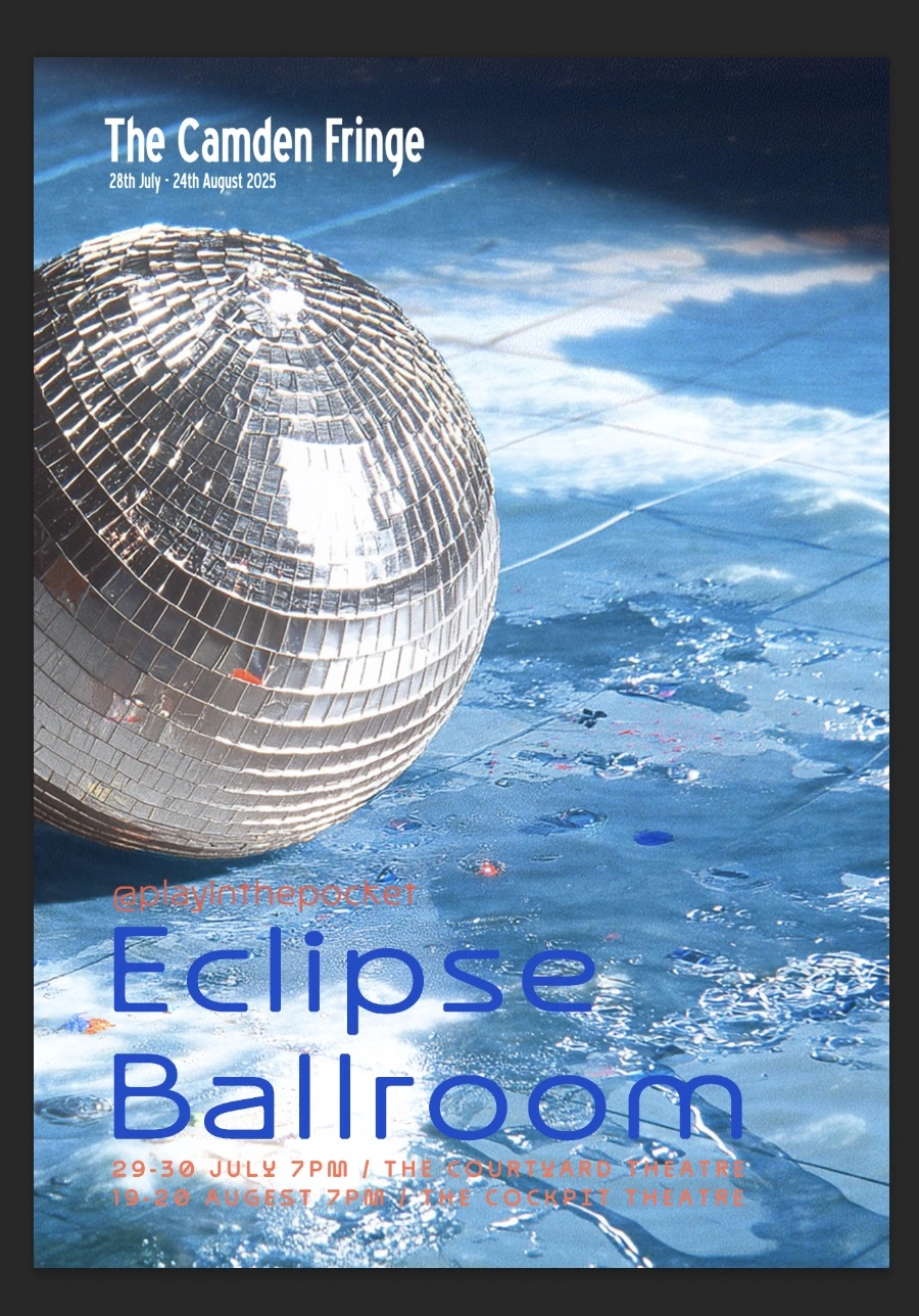 Eclipse Ballroom Camden Fringe海报